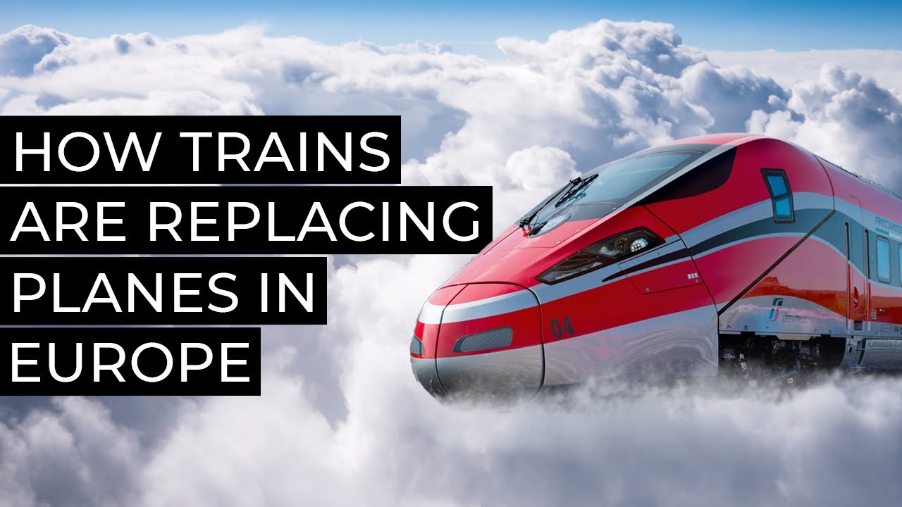 How Trains Are Replacing Planes In Europe
