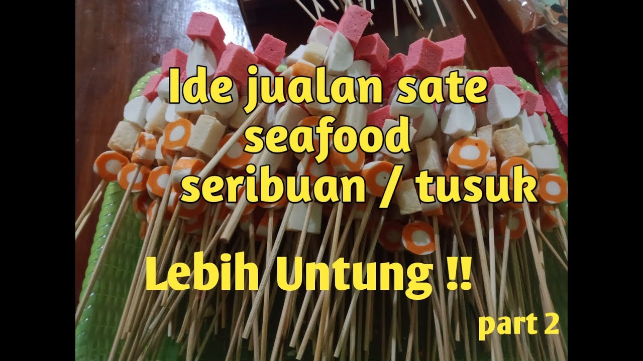 ide jualan sate seafood seribuan