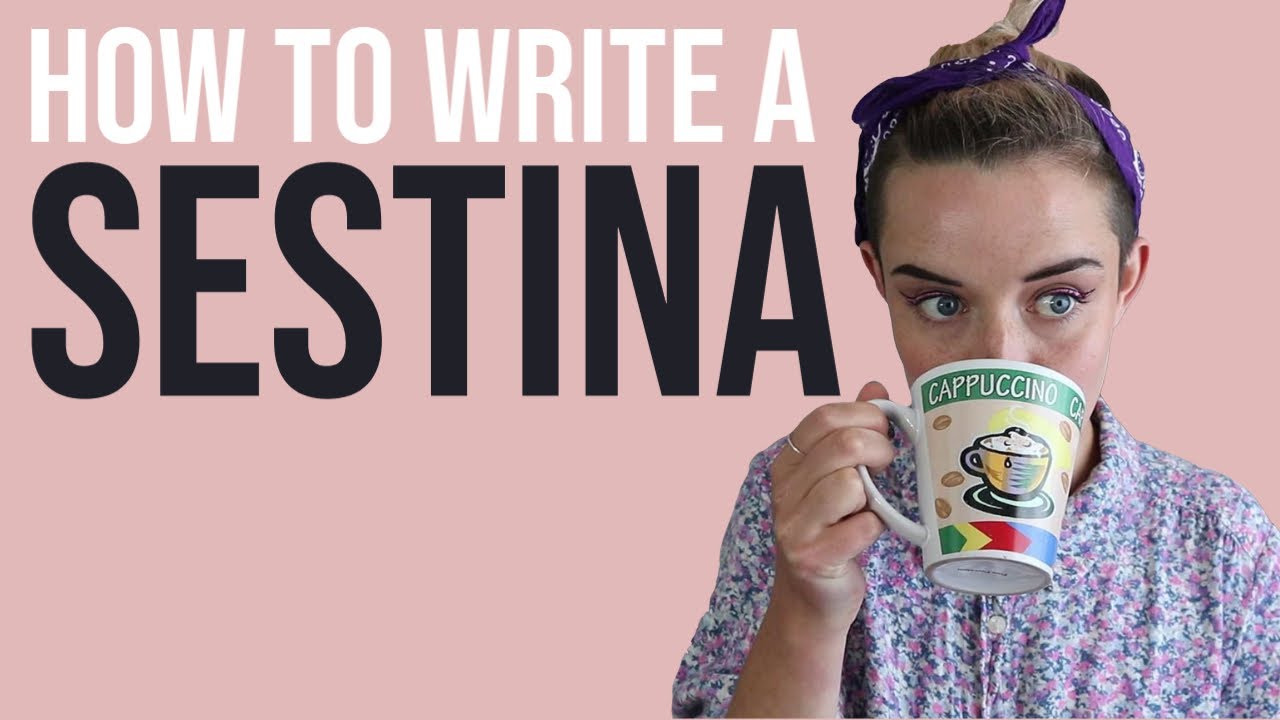 How to Write a Sestina