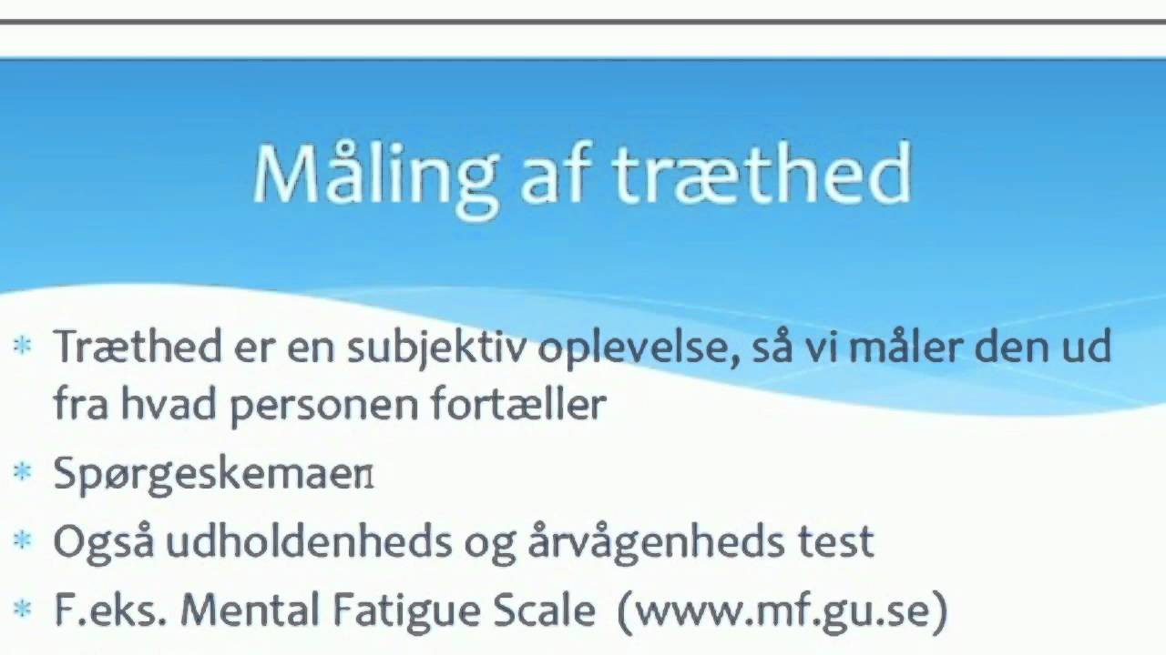 Måling af trætheden // Hjerneskadetræthed