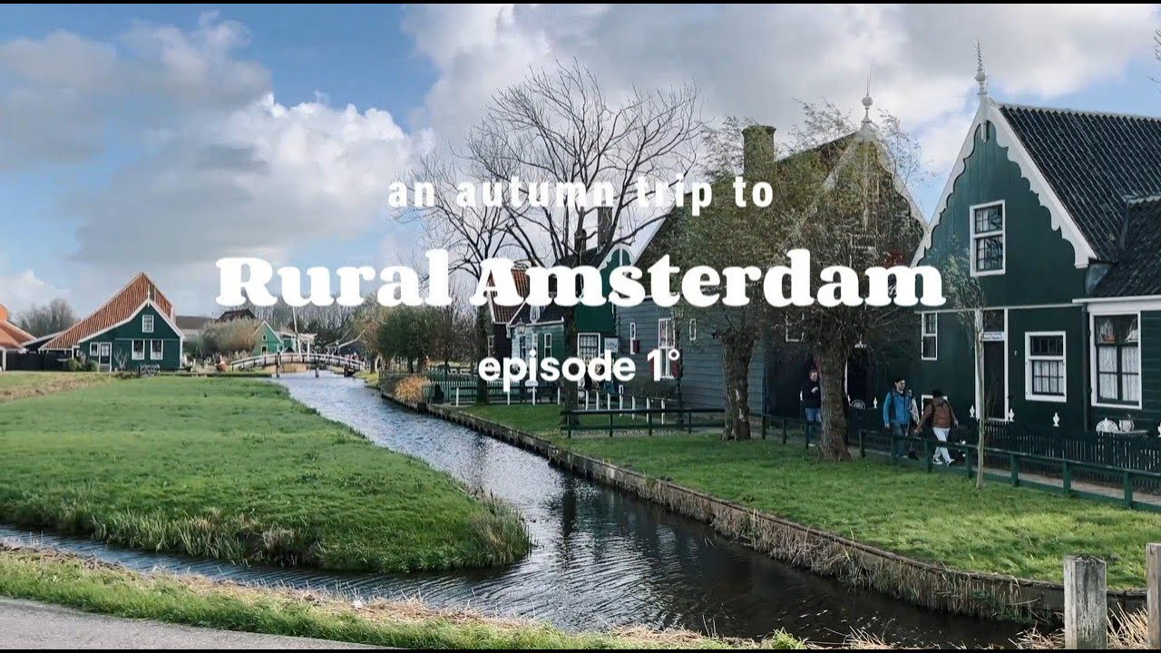 Travel Diaries | EP 1 ⋆ Autumn trip to rural Amsterdam🧣🍁Zaanse Schans, Marken, Volendam Vlog