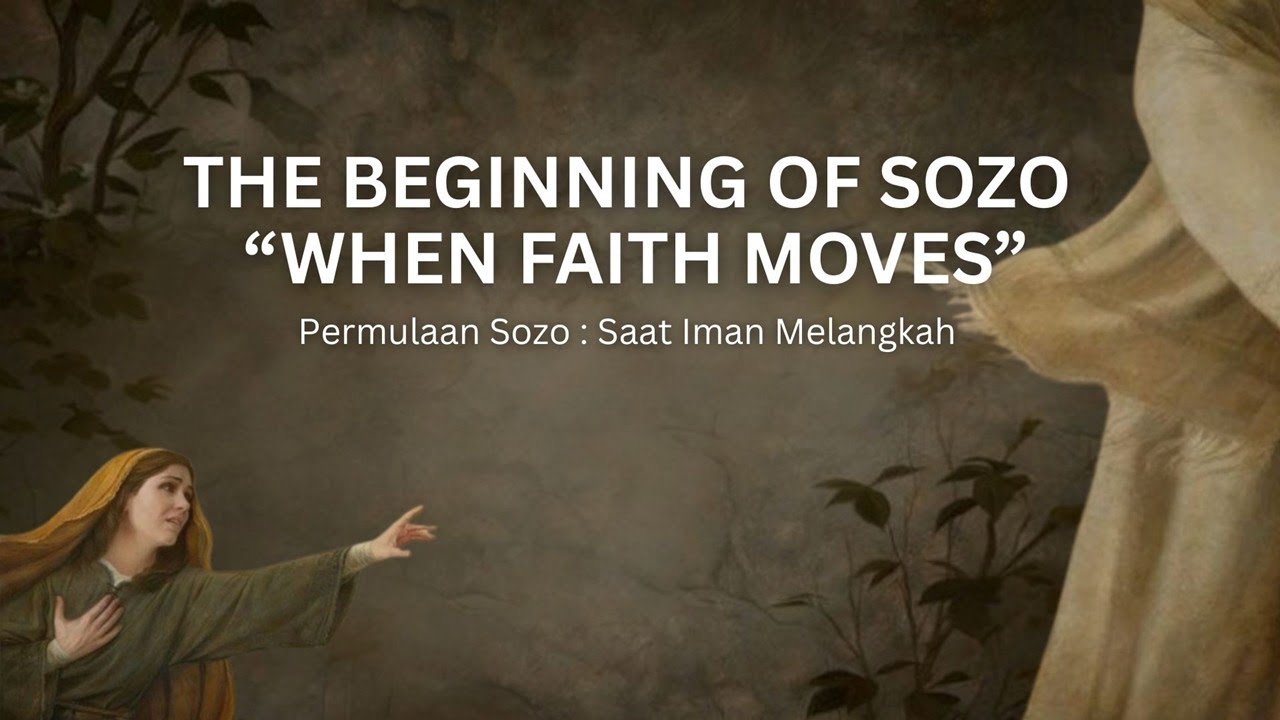 THE BEGINNING OF SOZO | GPdI KASIH PERSAUDARAAN | PS.JEFTA W.