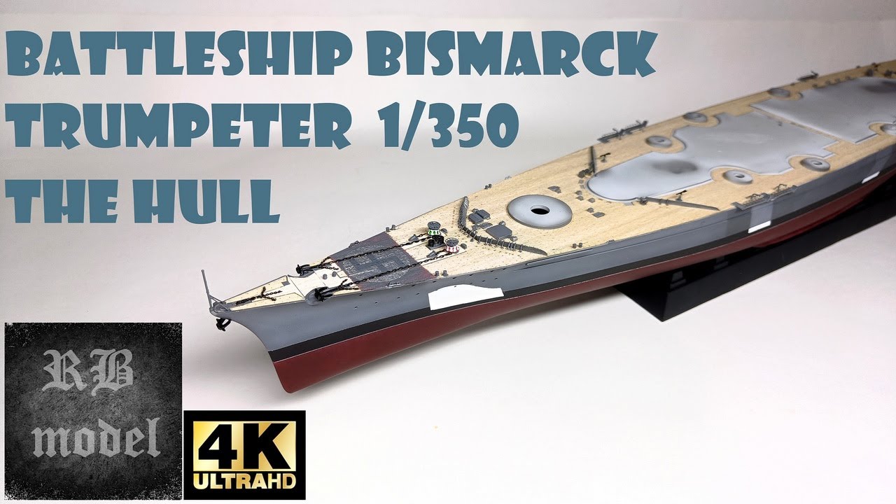 BATTLESHIP BISMARCK - TRUMPETER 1/350 - PART 2