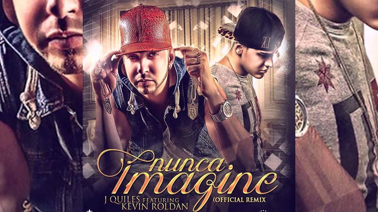 Justin Quiles - Nunca Imagine ft. Kevin Roldan (Remix) [Official Audio]