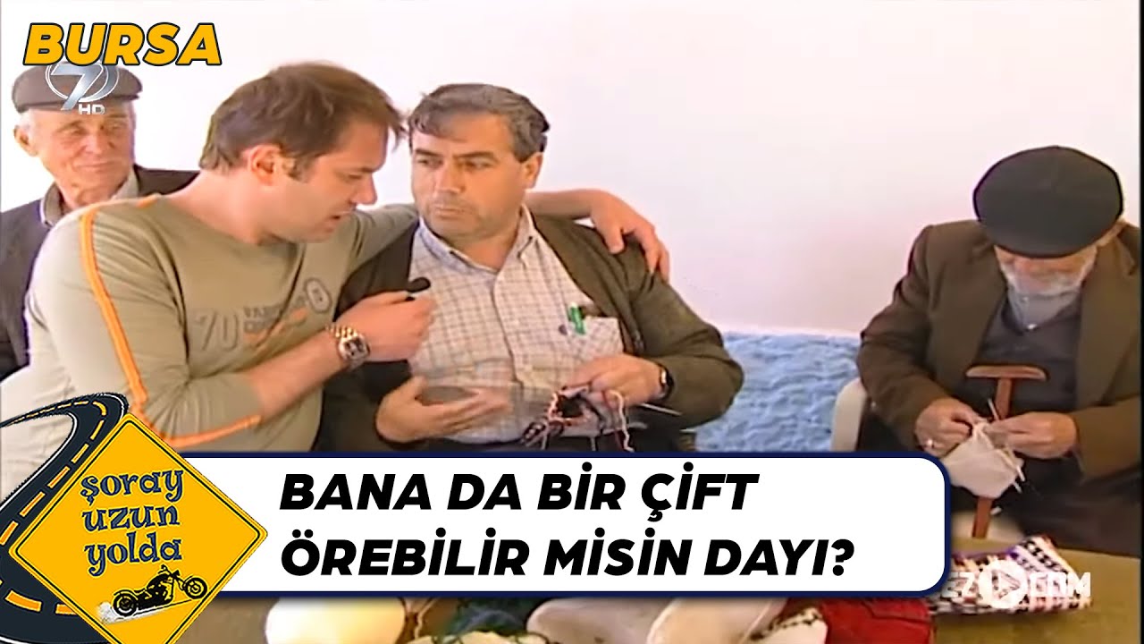Kahvede Çorap Ören Dayı mı Olur Demeyin! Oluyor... - Bursa | Şoray Uzun Yolda
