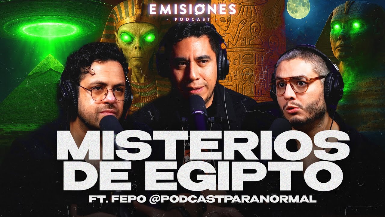 MISTERIOS DE EGIPTO con Fepo de @podcastparanormal