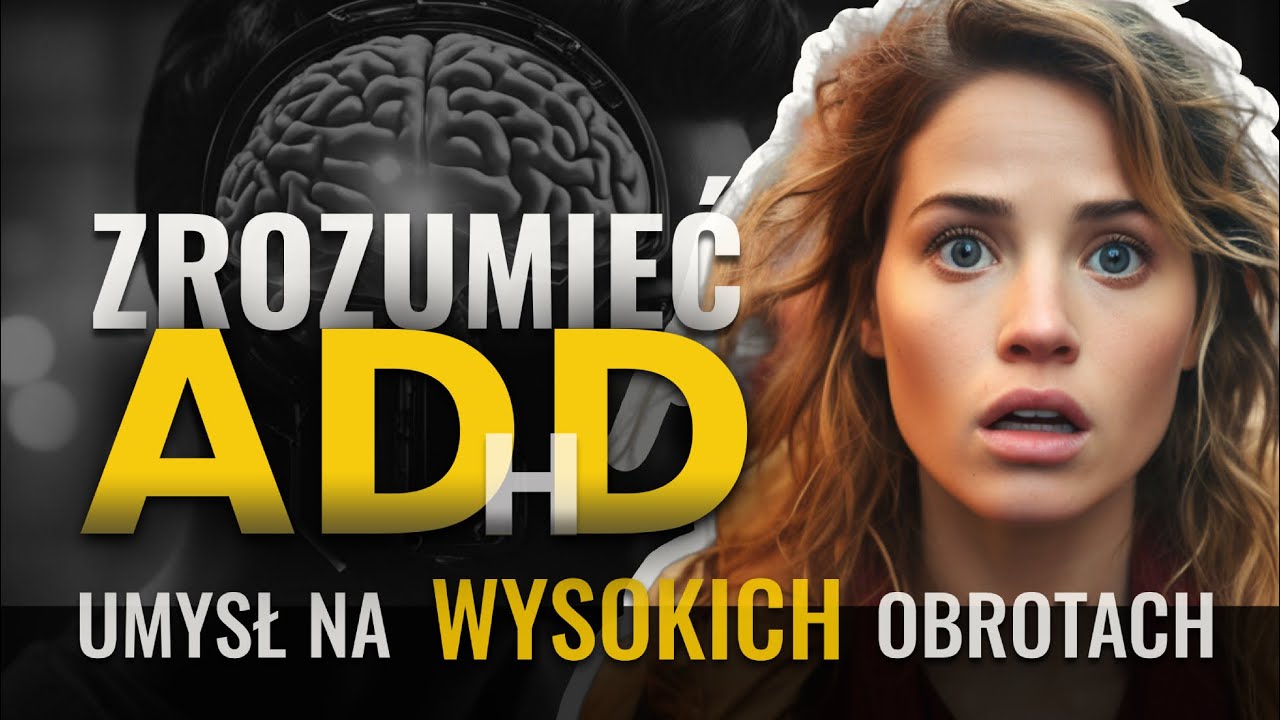 Czy m&oacute;j wewnętrzny chaos to ADD/ADHD bez hiperaktywności? Symptomy, o kt&oacute;rych warto wiedzieć