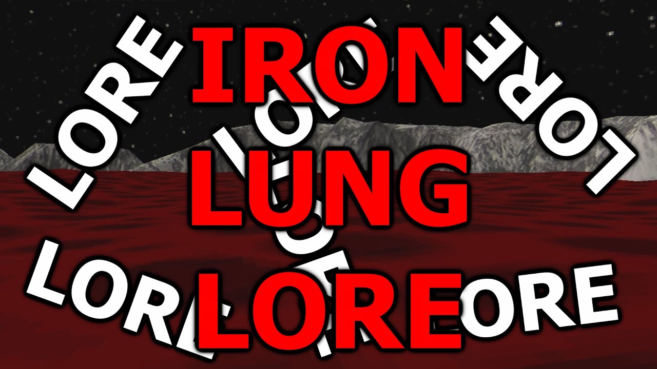 Iron Lung Lore!