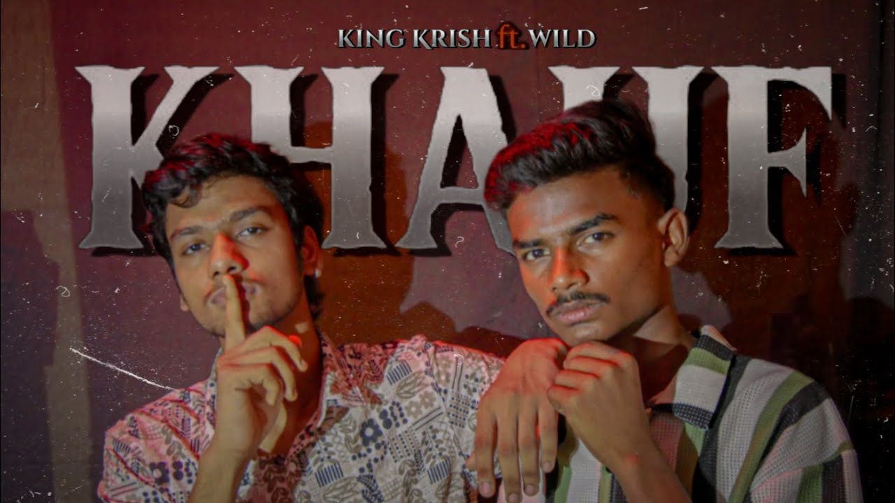 KHAUF - KING KRISH FT WILD || OFFICIAL VIDEO ( PROD.BY @MTCBeatz )