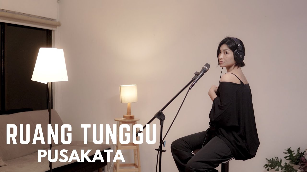 RUANG TUNGGU - PUSAKATA | COVER BY EGHA DE LATOYA