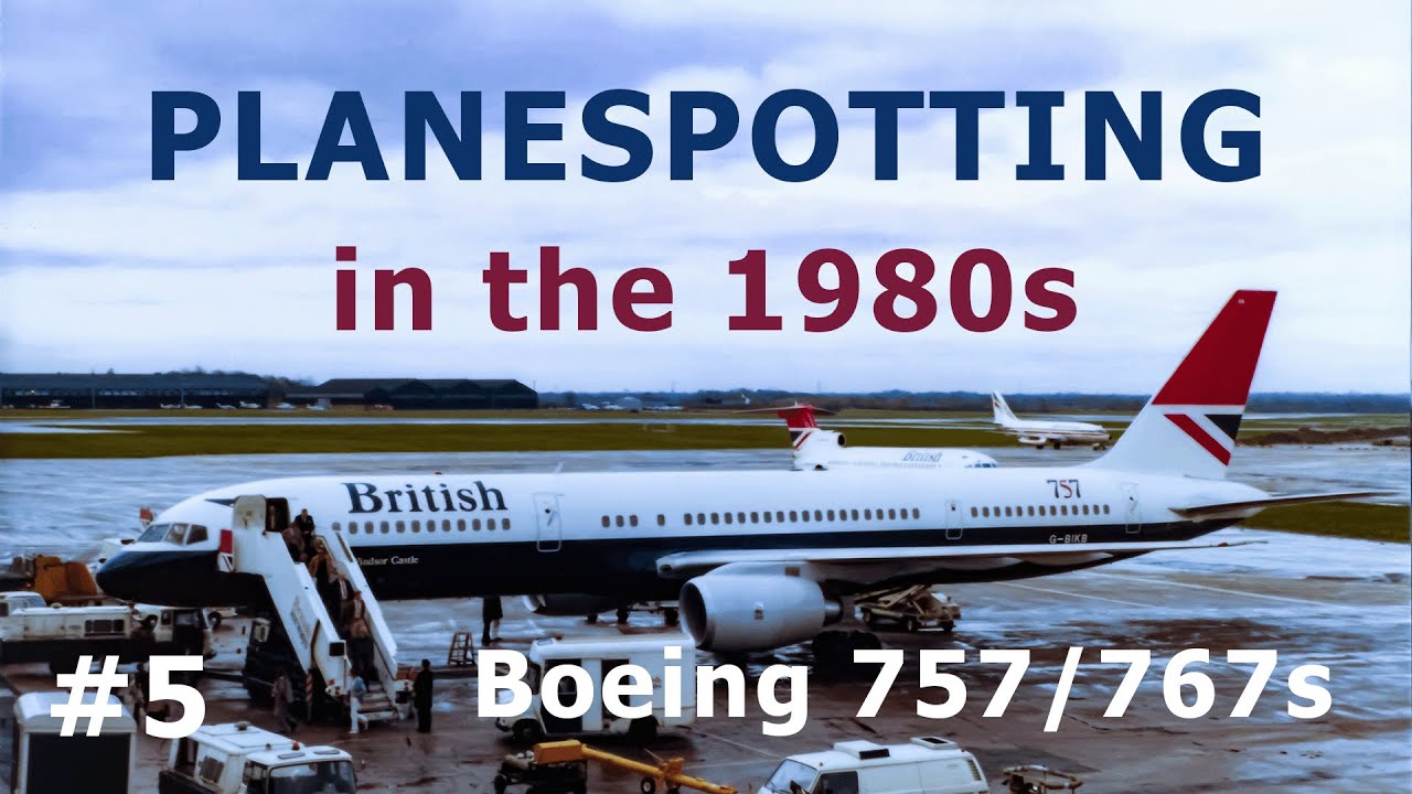 PLANESPOTTING | MANCHESTER & HEATHROW Airports | 1980s | Boeing 757/767 | Part 5