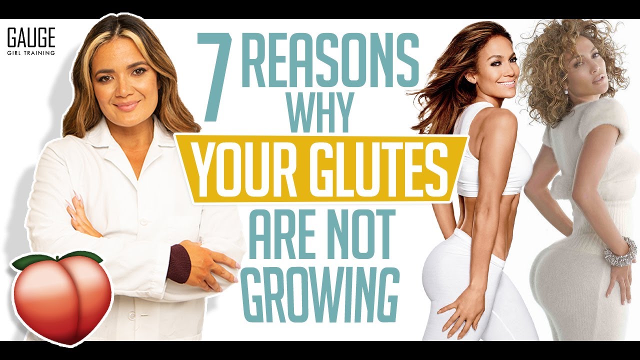 7 Reasons Why Your Glutes Are NOT Growing │ Gauge Girl Training