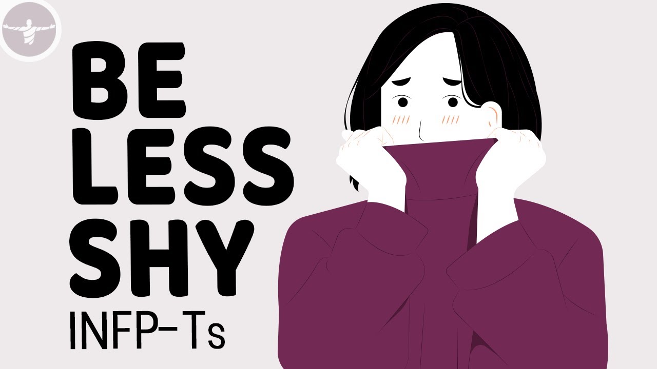 How INFP-Ts Can Be Less Shy | More Confident | and Sociable