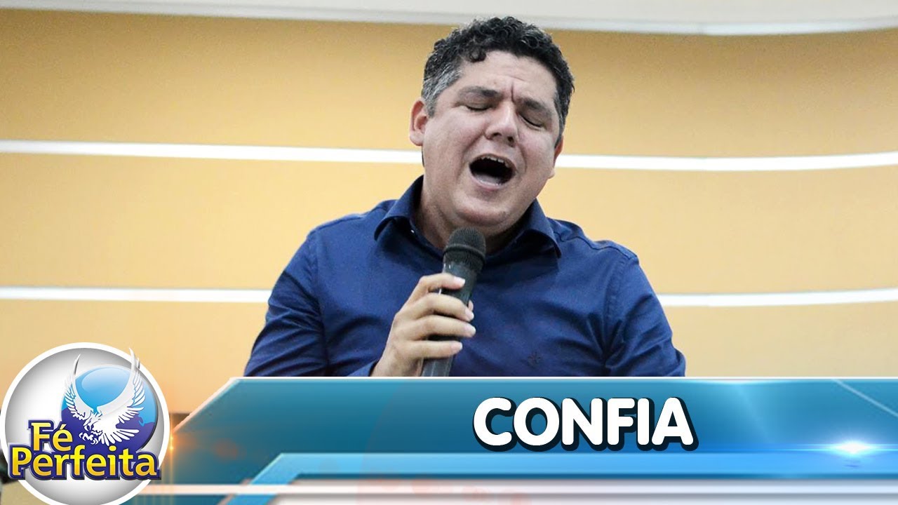 Hino: Confia - Pr.  Estevão Pereira