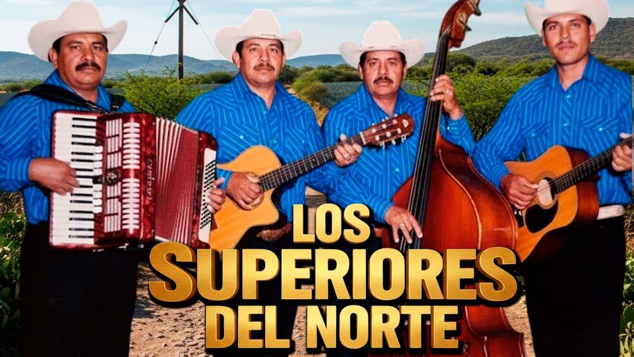 Los Superiores del Norte: 🤠 Puros CORRIDOS NORTEÑOS de ORO ✨ (Grandes Éxitos de Siempre)