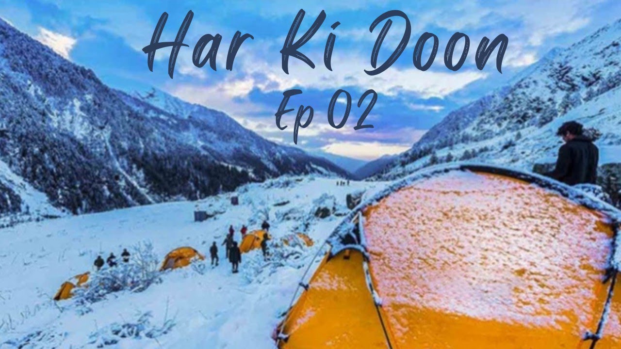 Har Ki Doon Trek Series Epi 02 ❣️Best Trek -Tour