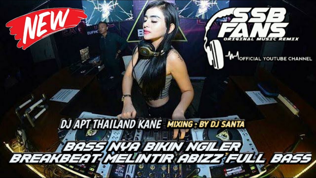 DJ BREAKBEAT FULL BASS | DJ APT THAILAND KANE KANAYA 2K25 PALING TERBARU