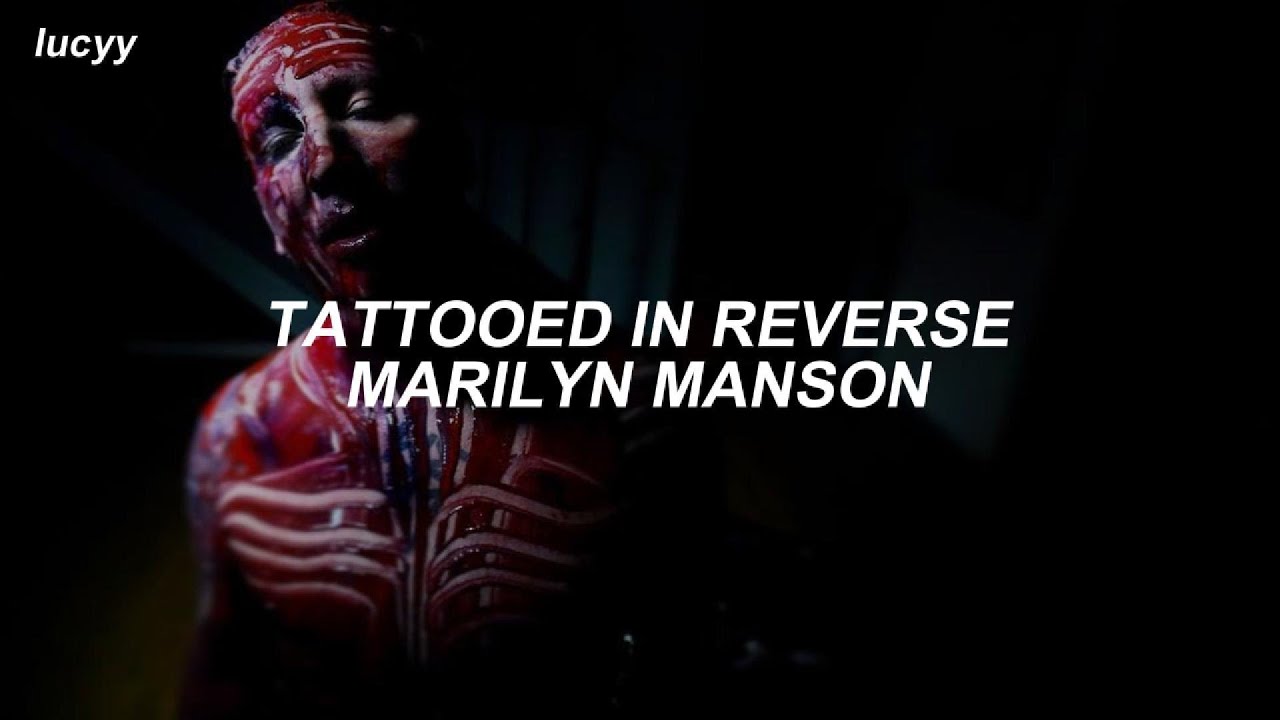 Tattooed In Reverse : Marilyn Manson (Spanish / English lyrics)