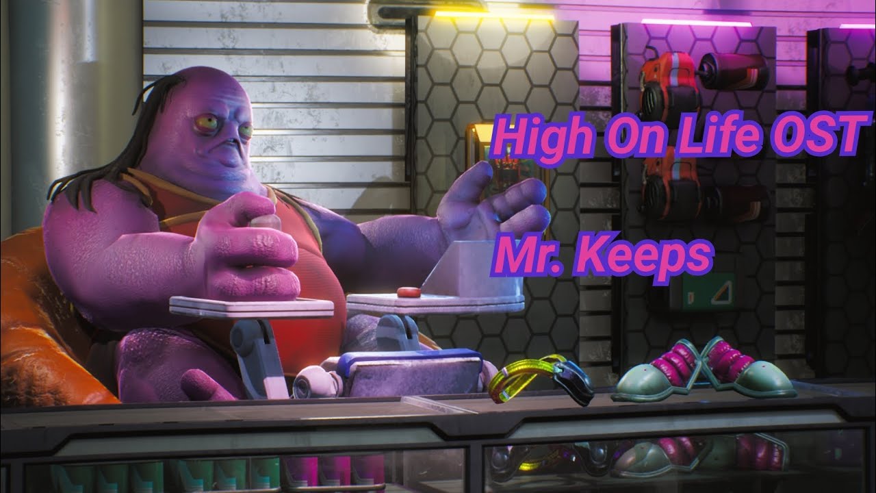 High on life OST: Mr. Keeps
