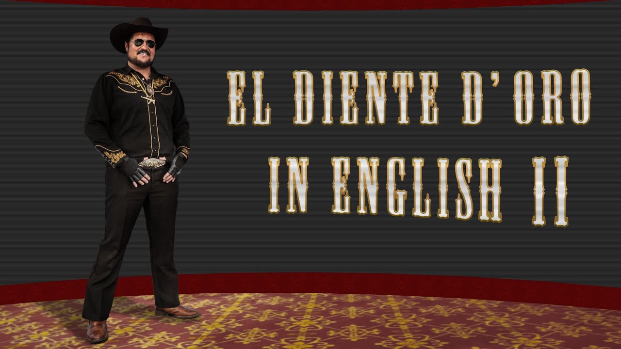 El Diente D' Oro in English - Lesson 2