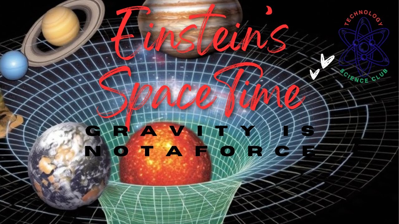 Gravity Isn’t a Force — It’s the Shape of Reality, Einstein’s Relativity Spacetime Tech Science Club
