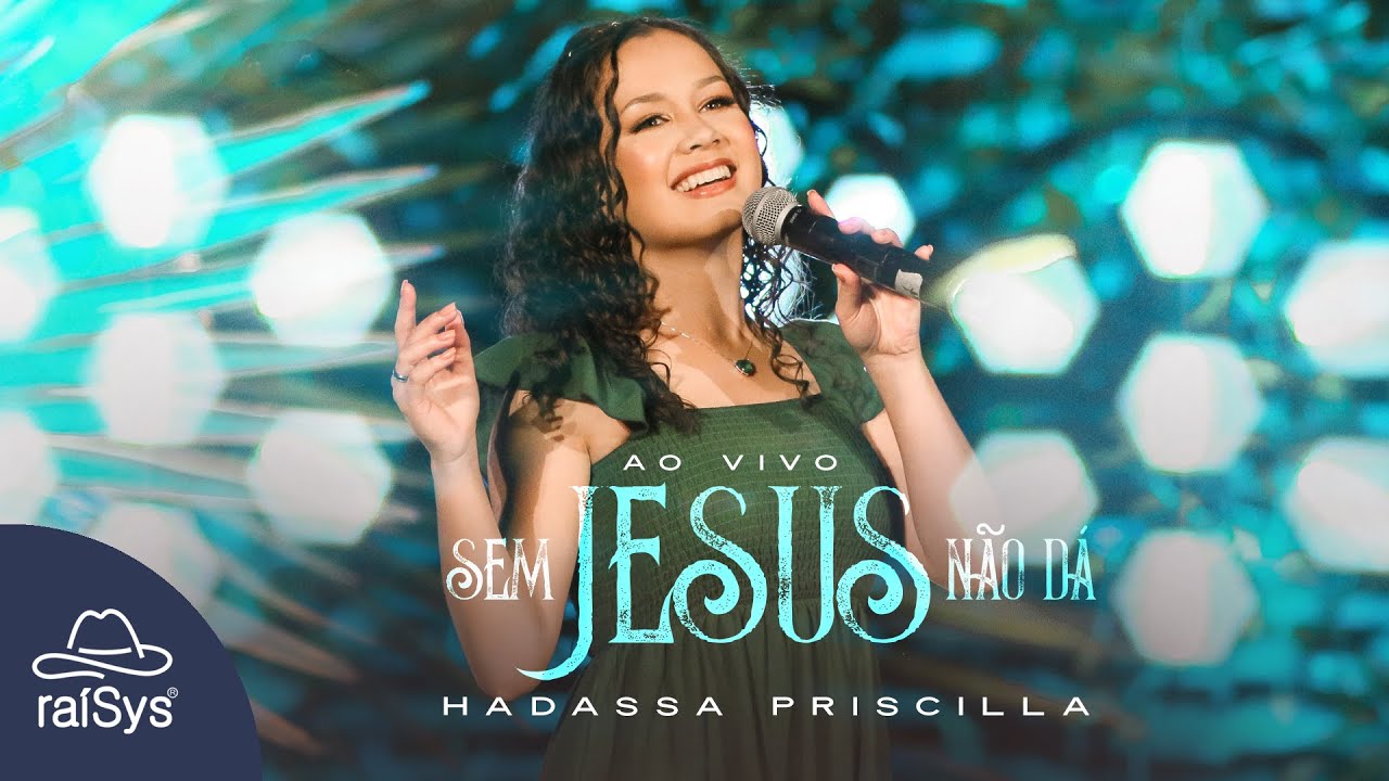 Hadassa Priscilla | Sem Jesus Não Dá [Clipe Oficial]
