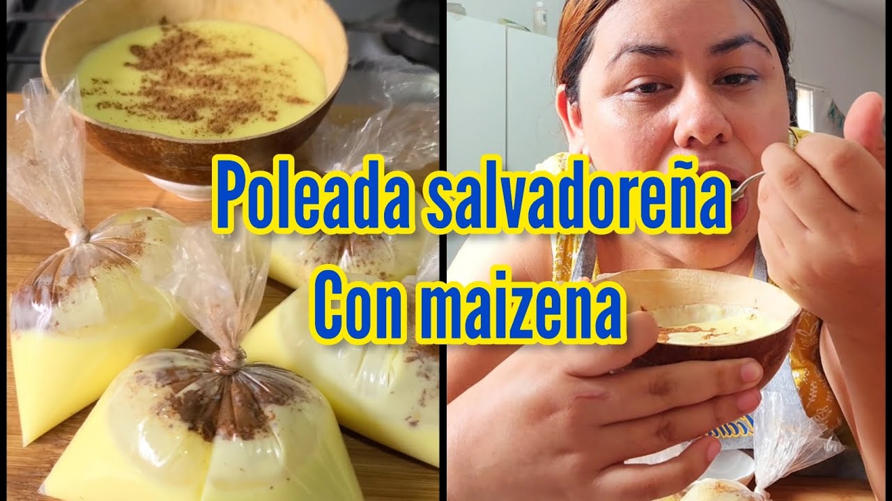 COMO PREPARAR POLEADA SALVADORE&Ntilde;A CON MAIZENA