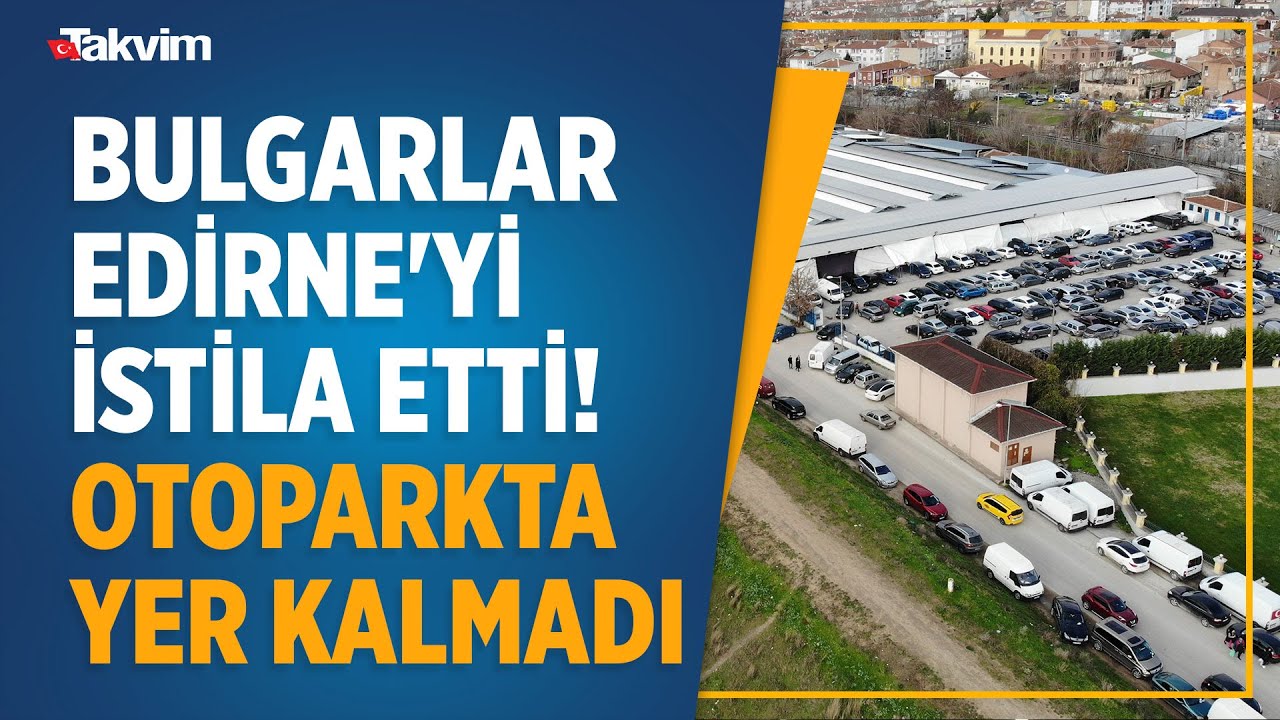 Bulgarlar Edirne'yi istila etti! Esnaf ise müşteri çekmek için Bulgarca yazılar astı