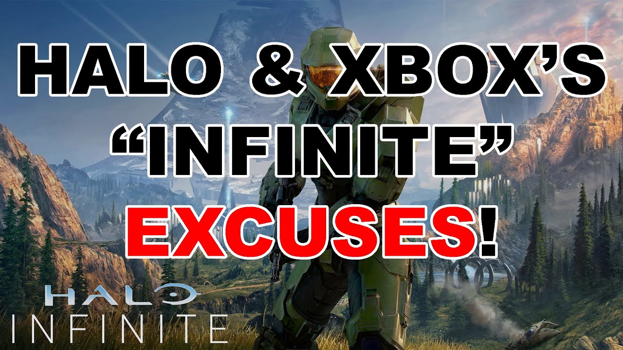 Halo and Xbox’s “Infinite” EXCUSES!