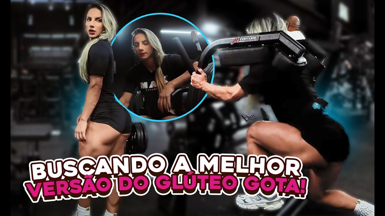 TODO TREINO DE GLÚTEOS É UM DESAFIO NESSA RETA FINAL | FOCO NA GOTA