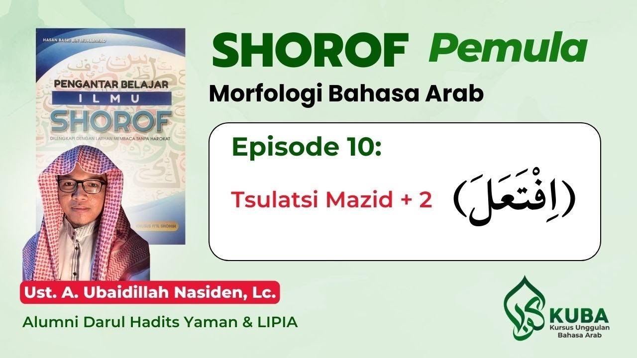 Pengantar Ilmu Shorof - Eps. 10 : Tsulatsi Mazid + 2 (اِفْتَعَلَ)
