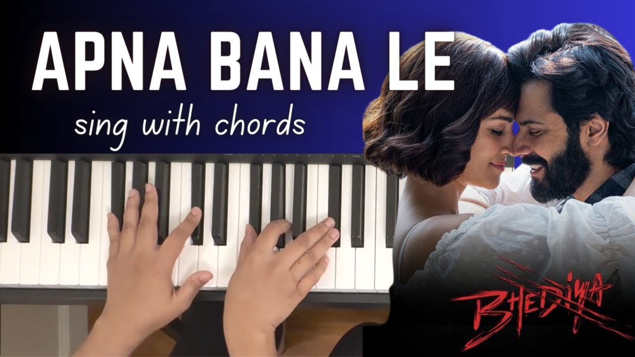 APNA BANA LE - Keyboard/Piano Tutorial - Chords & Rhythm - Sing with Piano