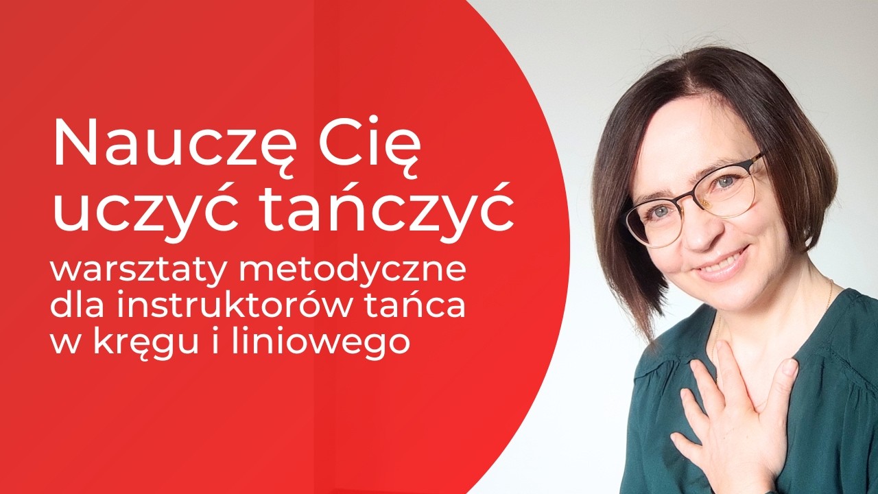 Jak uczyć tańca w kręgu i liniowego? Warsztaty dla instruktorów, nauczycieli, animatorów.