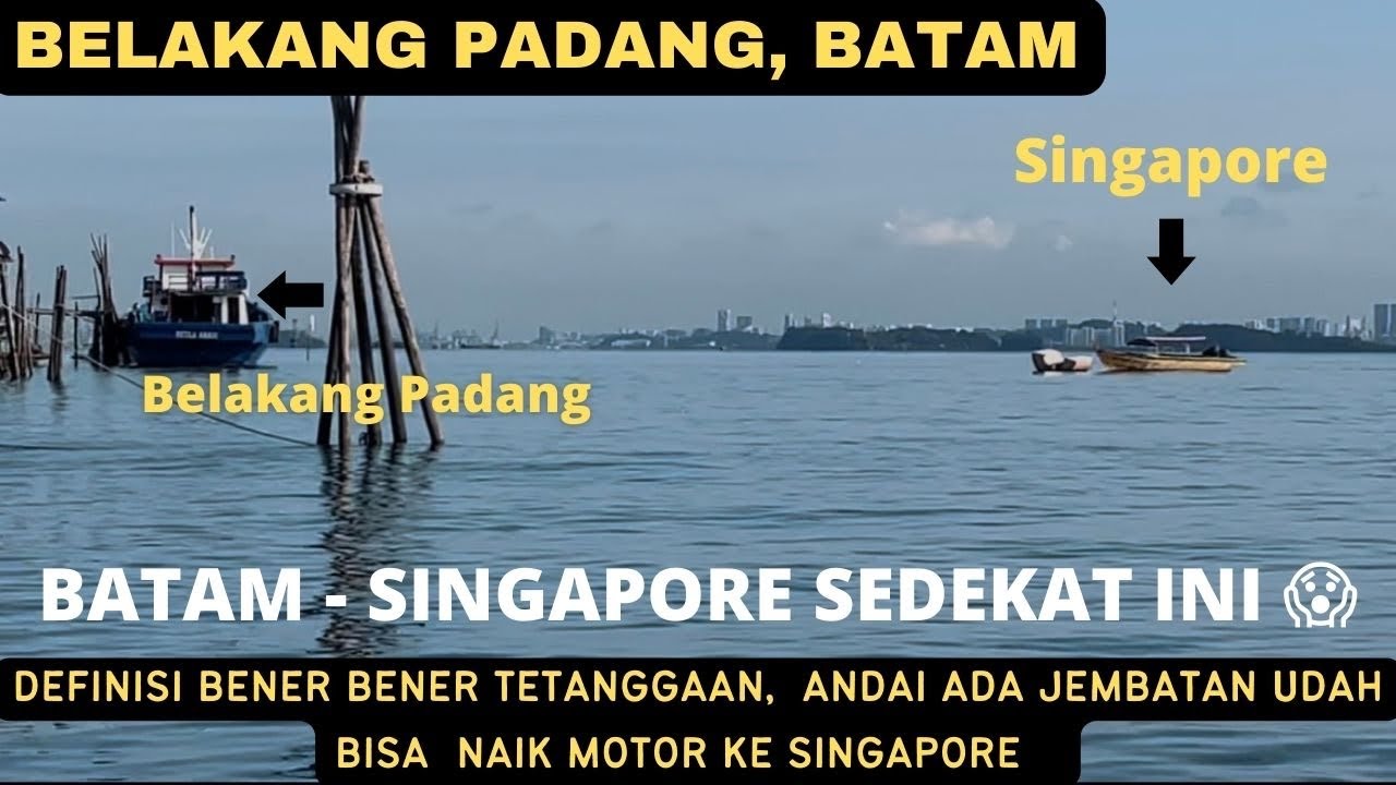 BELAKANG PADANG BATAM, GEDUNG TINGGI SINGAPORE JELAS BANGET DARI SINI