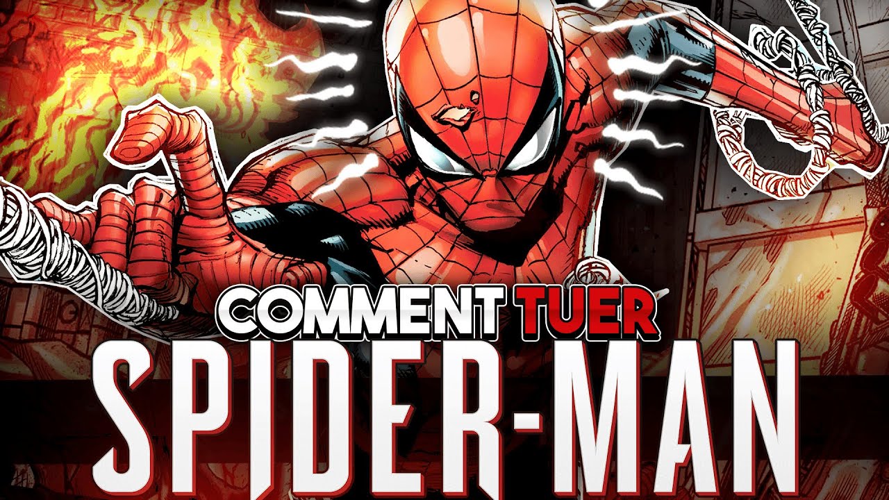 Comment TUER SPIDER-MAN ?