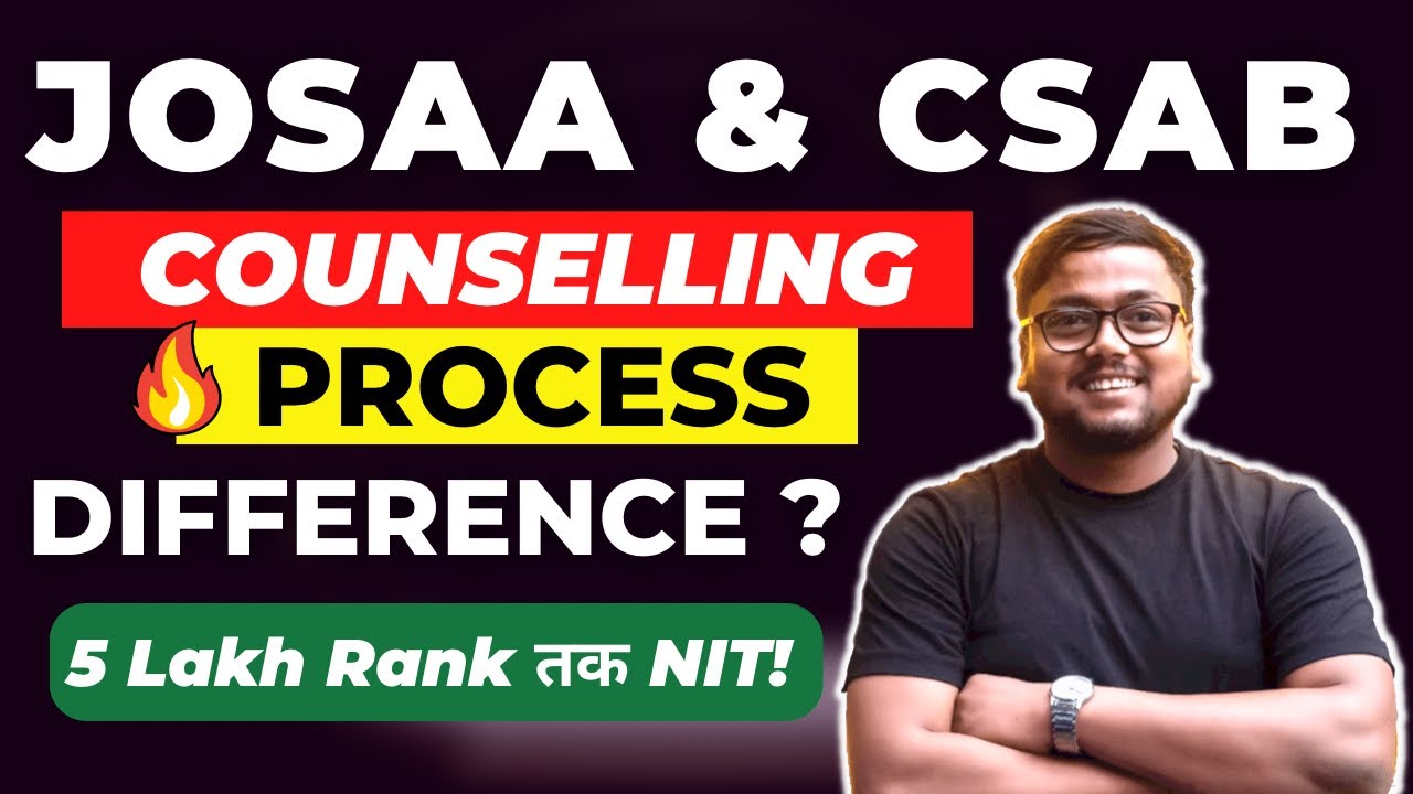 JOSAA Counseling Procedure 2022 🔥 | What is CSAB Counseling 🤨 | JOSAA Counseling 2022 | JOSAA