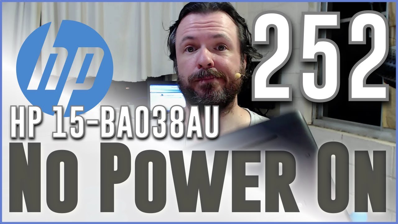 #252 HP 15-BA038AU with no power button response, here we go again!