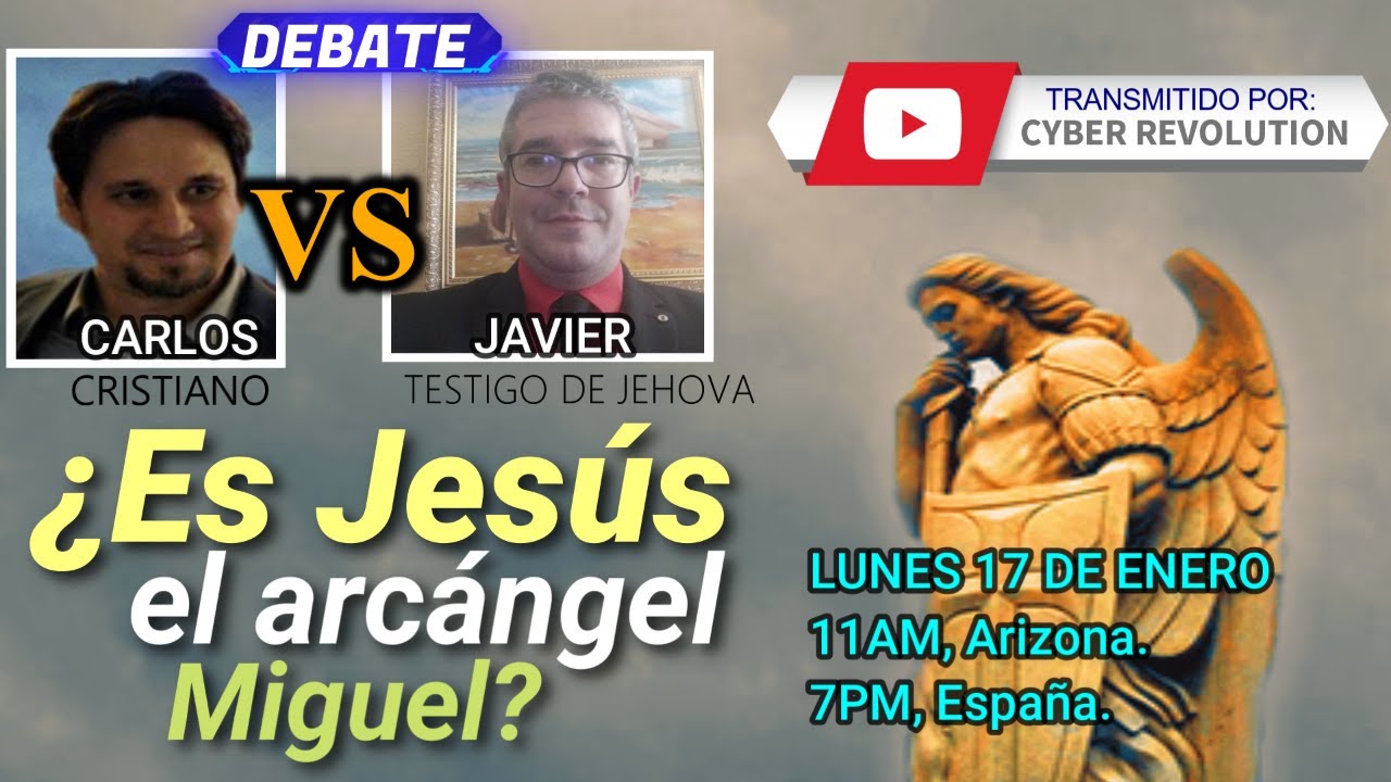 DEBATE: Es Jesús el arcángel Miguel?