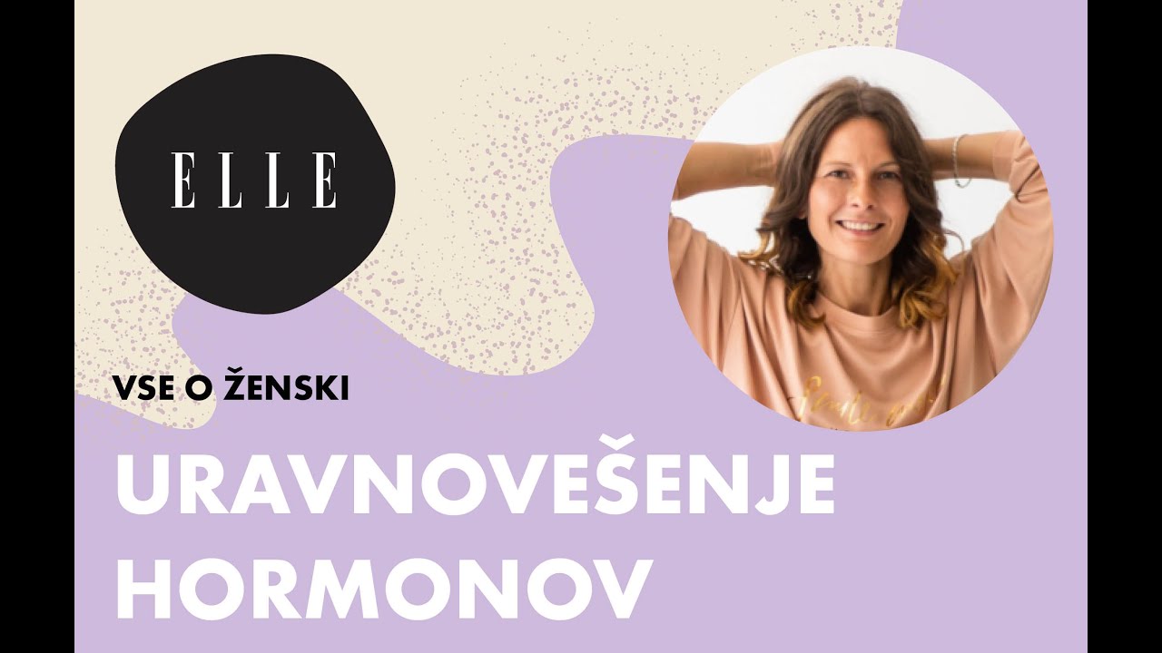 VSE O ŽENSKI - Uravnovešenje hormonov na naraven in holističen način s hormonsko jogo
