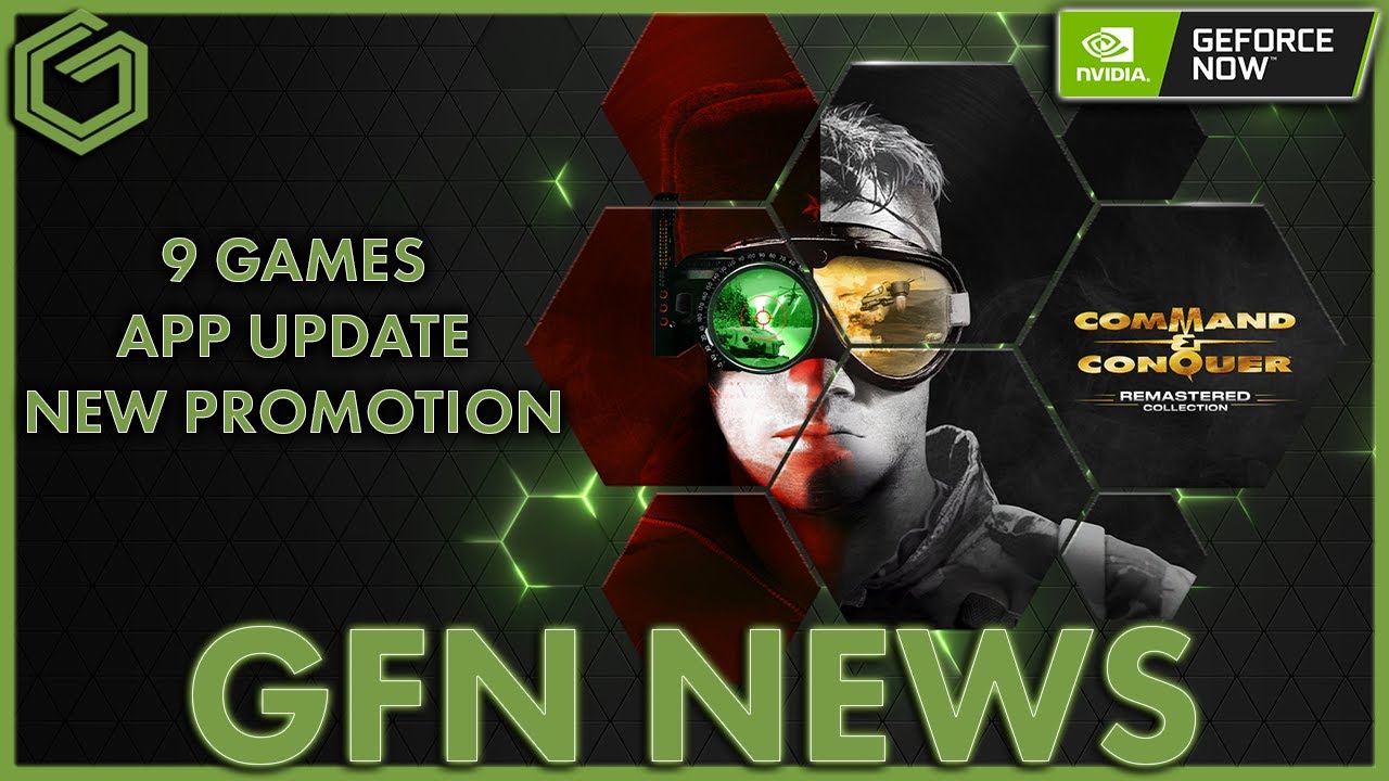 GeForce NOW News - 9 Games - New App Update - Free GeForce NOW Promotion