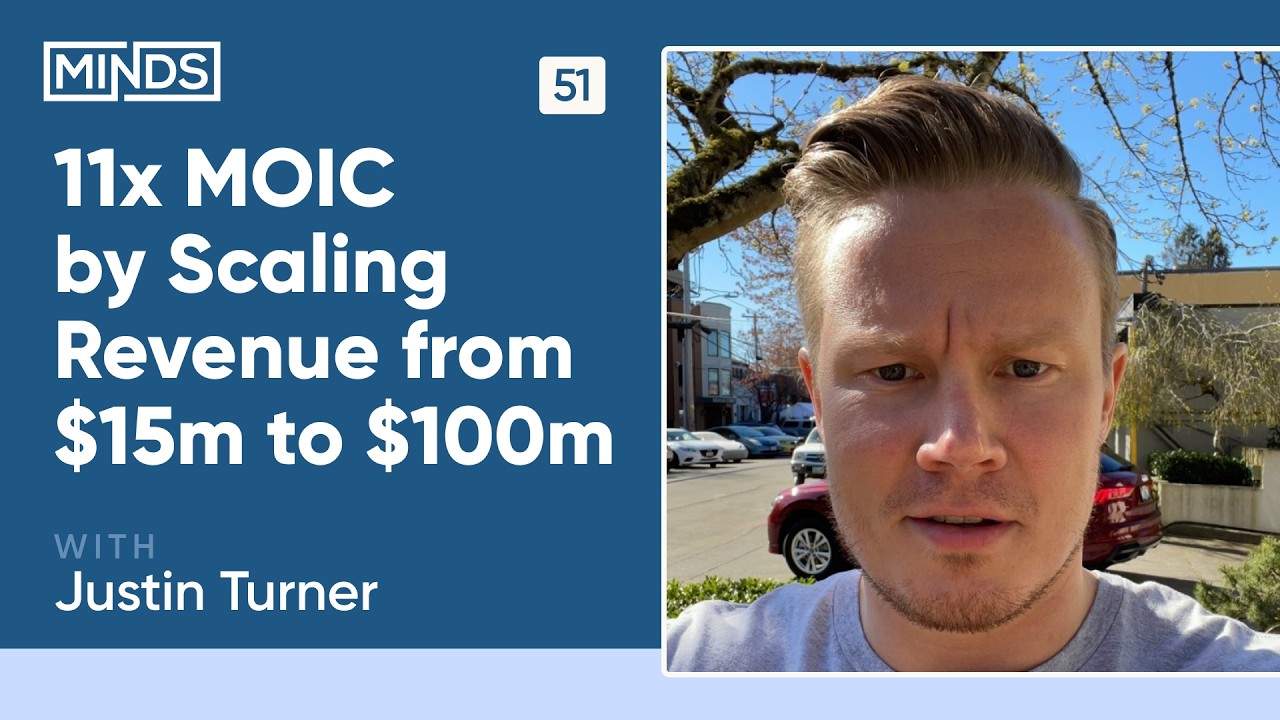 11x MOIC by Scaling Revenue from $15m to $100m | Justin Turner of Traction Capital Partners