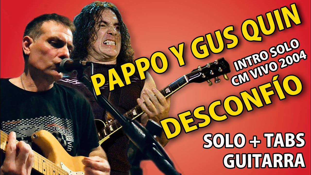 Solo intro con tabs de guitarra -Pappo - Desconfío (CM Vivo 2004)By Gus Quin