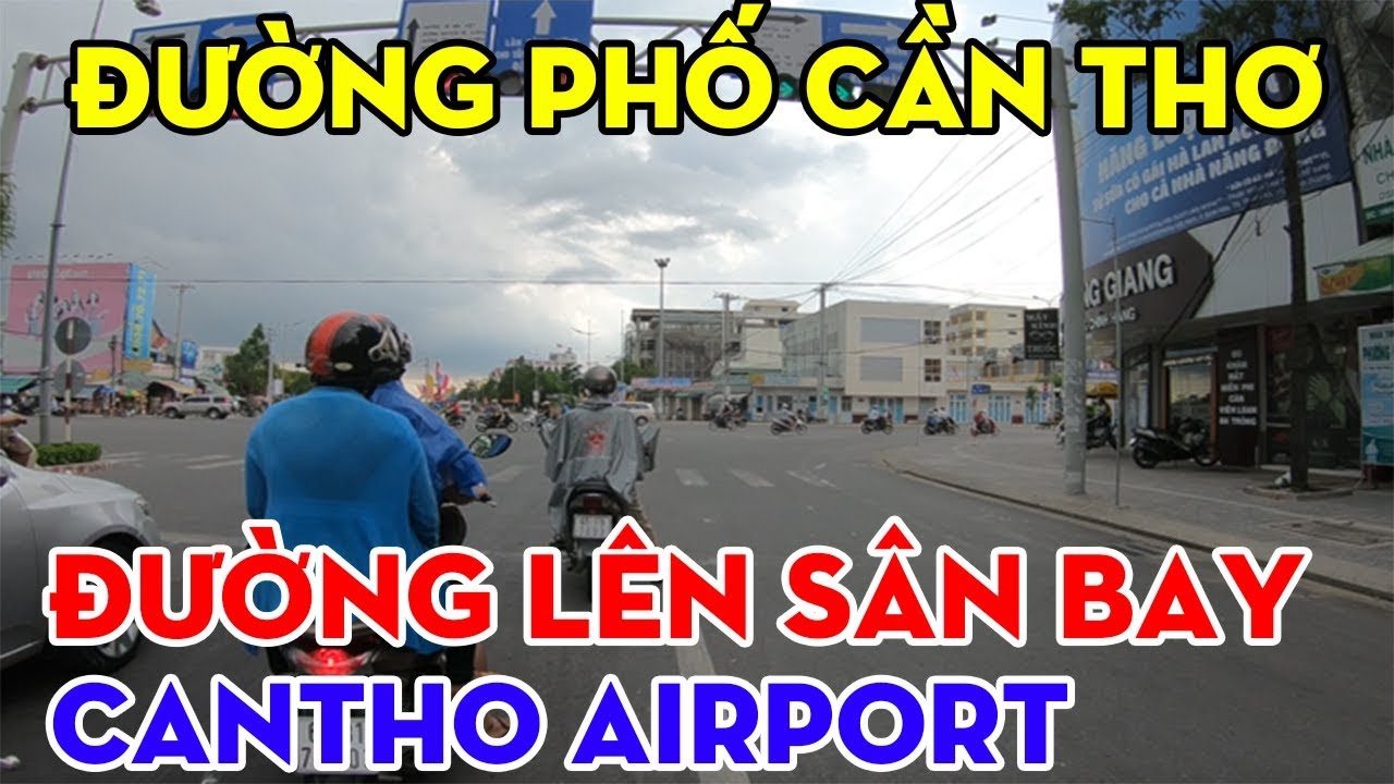 ĐƯỜNG PHỐ CẦN THƠ ĐƯỜNG LÊN SÂN BAY CẦN THƠ | cần thơ ký sự