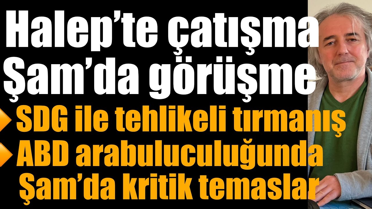Halep’te çatışma, Şam’da görüşme: SDG ile tehlikeli tırmanış… ABD devrede: Şam’da kritik temaslar 
