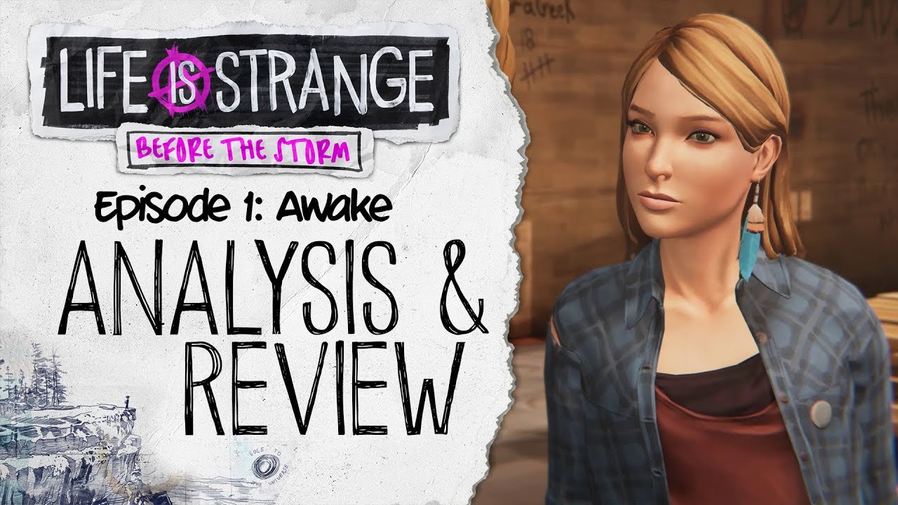 Analysis and Review - Episode 1: Awake - Life is Strange: Before the Storm