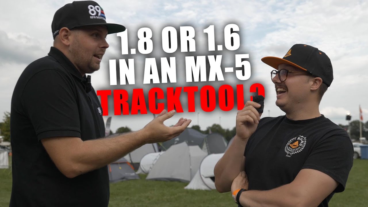 What is better? 1.6 or 1.8 in an Tracktool MX-5 - SPS Motorsport Workshop Wednesday 226