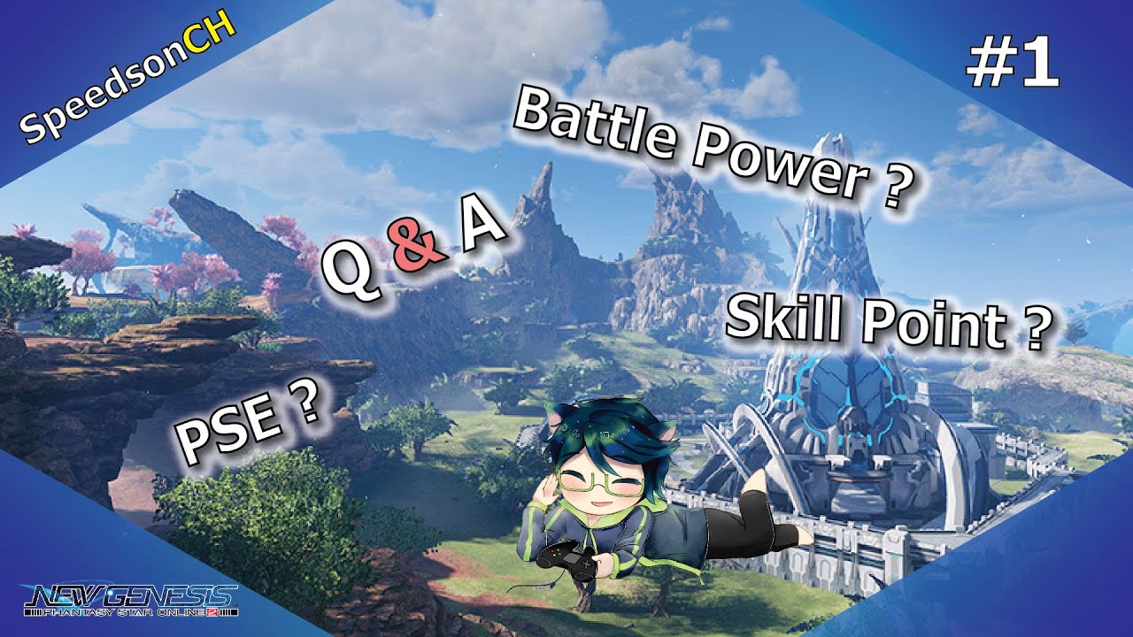 [PSO2:NGS] Q&A #1 | 10 คำถามยอดนิยมในช่วงเปิดเกม NGS