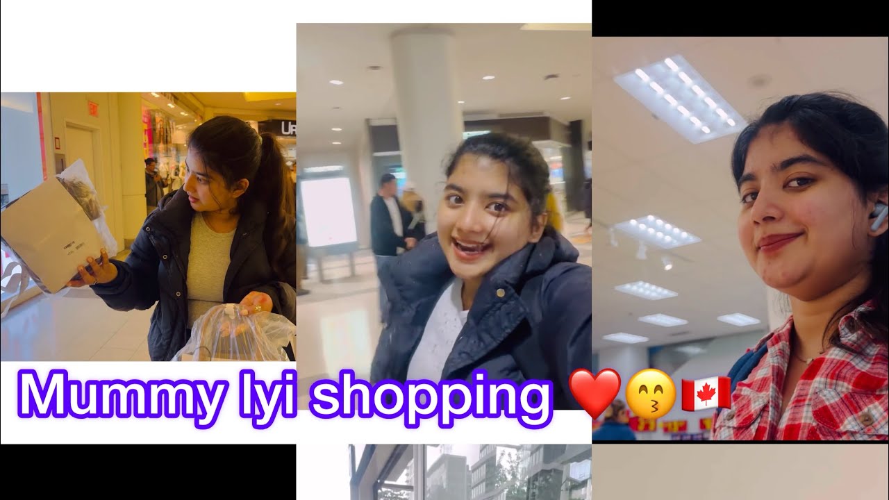 MUMM lyi SHOPPING 🇨🇦🧿❤️|| Shift toh hogi late 😢😩😰||