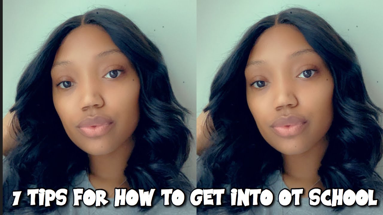 7 TIPS FOR HOW TO GET INTO OCCUPATIONAL THERAPY SCHOOL!!