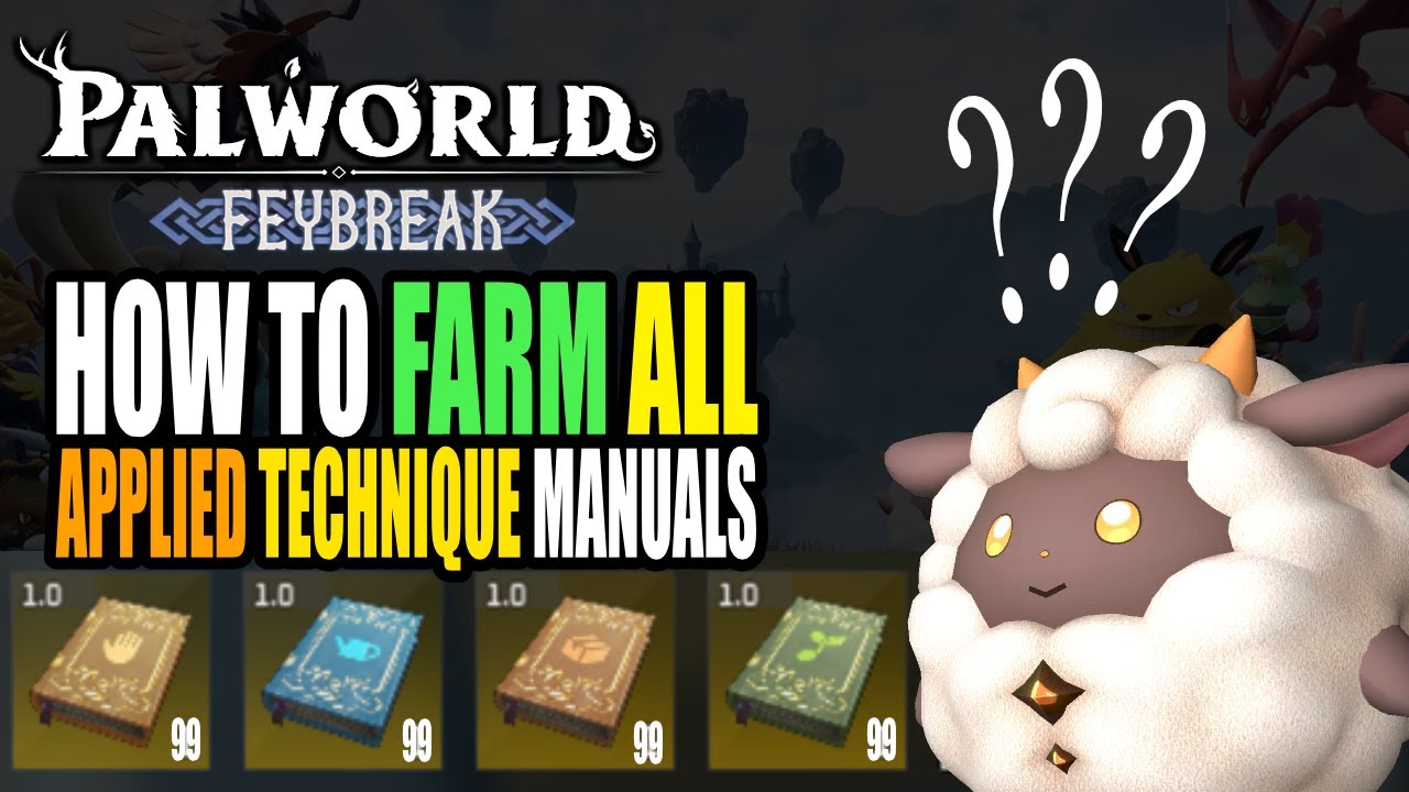 Palworld Feybreak MAX OUT Pal Base Stats! How to Farm All applied Technique Manuals Critic Locations